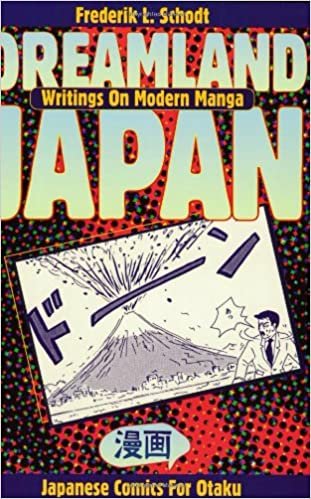 Dreamland Japan: Writings on Modern Manga: Writings on Modern Manga - Japanese Comics for "Otaku"