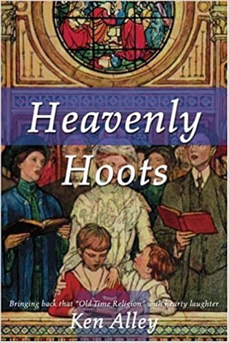 Heavenly Hoots: Bringing Back that Old Time Religion with Hearty Laughter