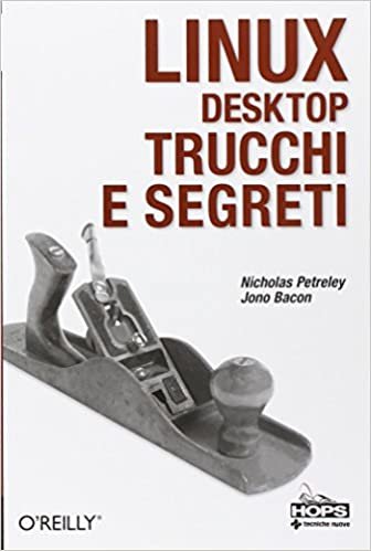 Linux desktop. Trucchi e segreti (Hops-Trucchi e segreti)