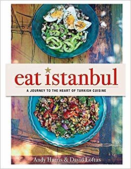 Eat İstanbul: A Journey to the Heart of Turkish Cuisine