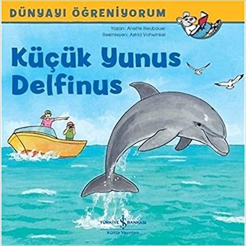 Küçük Yunus Delfinus Dünyayı Öğreniyorum