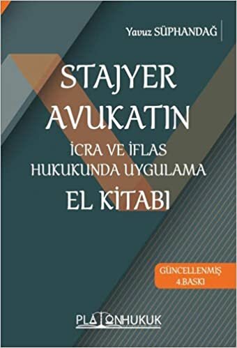 Stajyer Avukatın İcra ve İflas Hukukunda Uygulama El Kitabı