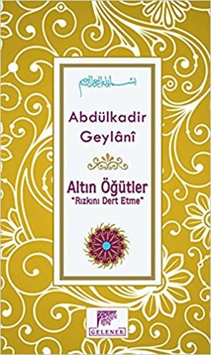 Altın Öğütler Rızkını Dert Etme