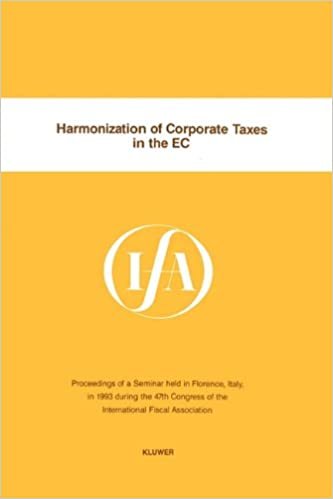 Harmonization of Corporate Taxes in the EC: 18A (Ifa Congress Seminar Series) (IFA Congress Series Set)