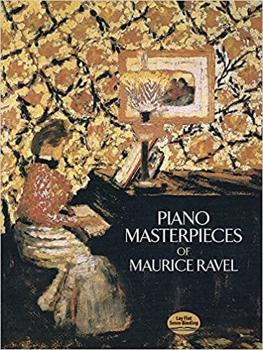 The Piano Masterpieces of Maurice Ravel (Dover Music for Piano)