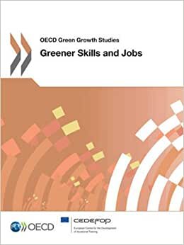 Oecd Green Growth Studies Greener Skills and Jobs