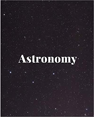 Astronomy: Story Paper | Space Note Journal | 8x10 | 120 Pages