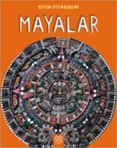 Mayalar: Büyük Uygarlıklar