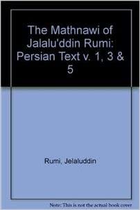 The Mathnawi of Jalalu'ddin Rumi, Vols 1, 3, 5, Persian Text (set): Persian Text v. 1, 3 & 5 (Gibb Memorial Trust Persian Studies) indir