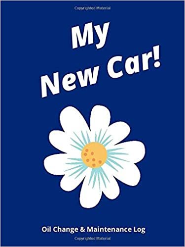 MY NEW CAR! Oil Change, Maintenance, and Service Log for Women: Maintain all of your maintenance and expenses in on small book (Car Maintenance For Women, Band 10)