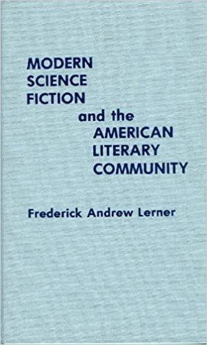 Modern Science Fiction and the American Literary Community