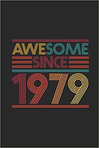 Awesome Since 1979: Blank Lined Notebook - Journal for Birthday Gift Idea indir