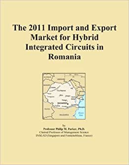 The 2011 Import and Export Market for Hybrid Integrated Circuits in Romania indir
