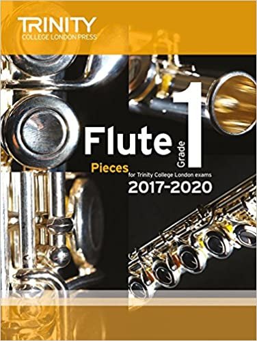 Trinity College London: Flute Exam Pieces Grade 1 2017 to 2020 (score & part)
