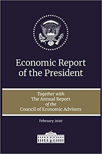 Economic Report of the President 2020: Together with the Annual Report of the Council of Economic Advisers indir