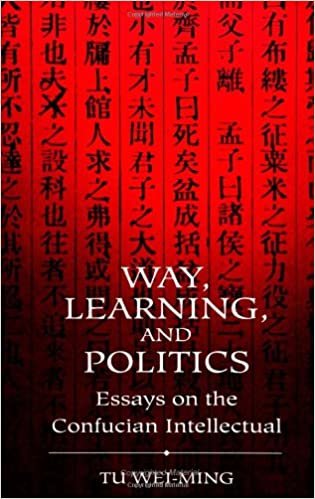 Way, Learning, and Politics: Essays on the Confucian Intellectual (S U N Y Series in Chinese Philosophy and Culture) indir