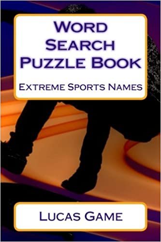 Word Search Puzzle Book Extreme Sports Names: 50 Word Search Puzzles & Solutions