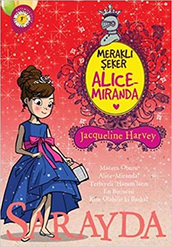 Alice-Miranda Sarayda: Meraklı Şeker Macera Oburu Alice-Miranda! Terbiyeli 'Hanım'ların En Birincisi Kim Olabilir ki Başka?