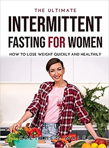 The Ultimate Intermittent fasting for women: How to lose weight quickly and healthily indir