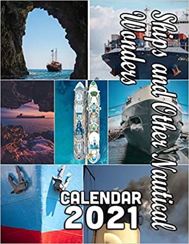 Ships and Other Nautical Wonders Calendar 2021: 18 Months October 2020 through March 2022 indir