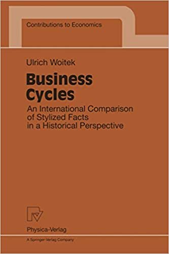 Business Cycles. An International Comparison of Stylized Facts in a Historical Perspective (Contributions to Economics)