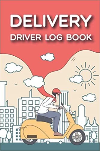 Delivery Drivers Log Book To Track Mileage: Log Book For Delivery Drivers, 6 X 9 inches - 120 Pages
