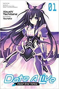 Date A Live, Vol. 1 (light novel): Dead-End Tohka