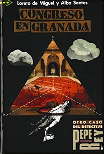Coleccion para que leas: Congreso en Granada (Otro caso del detective Pepe Rey)