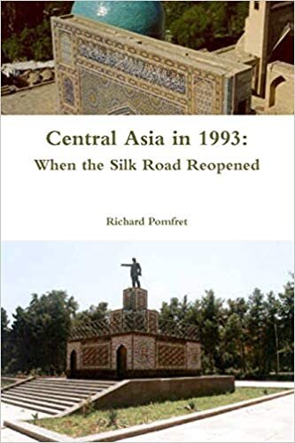 Central Asia in 1993: When the Silk Road Reopened indir