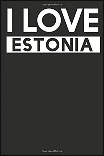 I Love Estonia: A Notebook