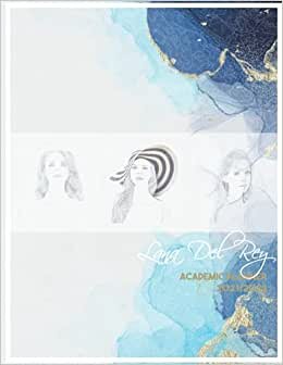Lana Del Rey Academic Planner 2021/2022: DATED Calendar | Monthly Journal | Organizer For Study | Improving Personal Efficency Agenda | Blue Gold