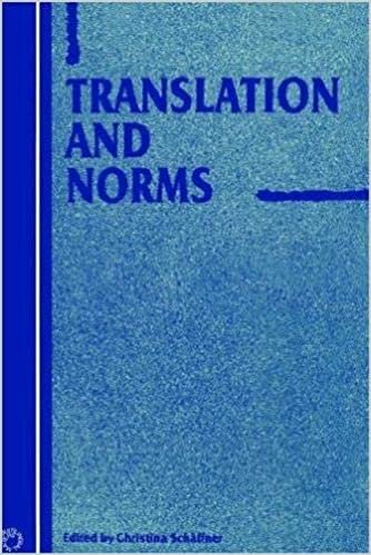 Translation and Norms (Current Issues in Language and Society Monographs)