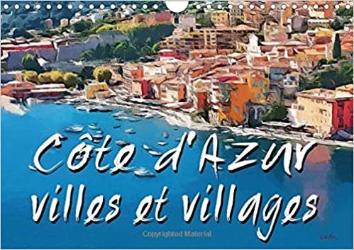 Cote d'Azur villes et villages 2016: Serie de 13 tableaux d'une selection de paysages de la Cote d'Azur (Calvendo Art)