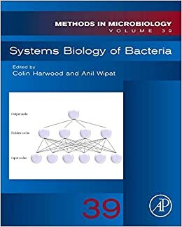 Systems Biology of Bacteria (Methods in Microbiology): Volume 39