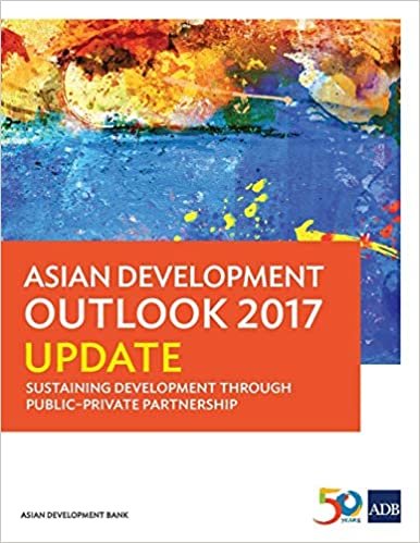Asian Development Outlook 2017 Update: Sustaining Development Through Public-Private Partnership