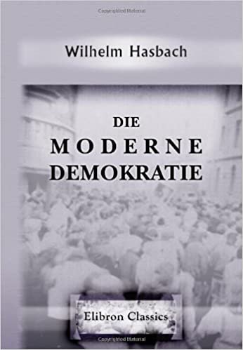 Die moderne Demokratie: Eine politische Beschreibung