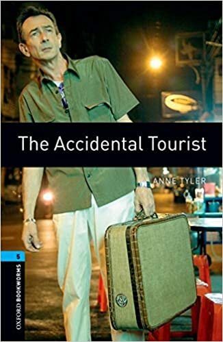 Oxford Bookworms Library: Level 5:: The Accidental Tourist: 1800 Headwords (Oxford Bookworms ELT)