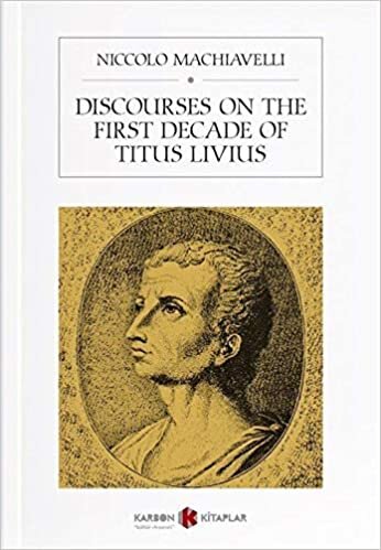 Discourses On The First Decade Of Titus Livius