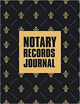 Notary Records Journal: Official Notary Records Journal I Notarial acts records events logbook I Public Notary Records