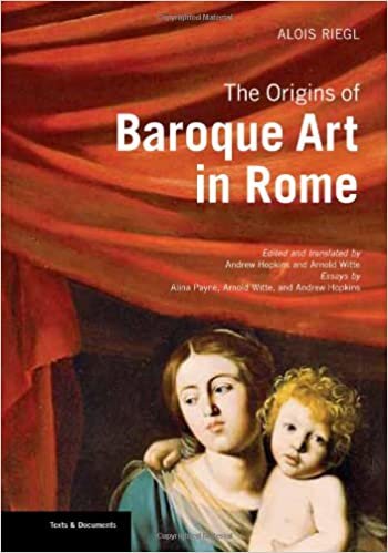 Origins of Baroque Art in Rome (Texts & Documents) (Texts & Documents (Paperback))