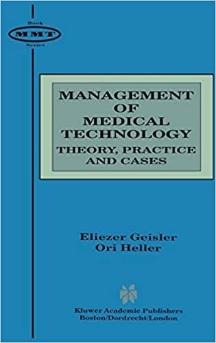 Management of Medical Technology: Theory, Practice and Cases (Management of Medical Technology)