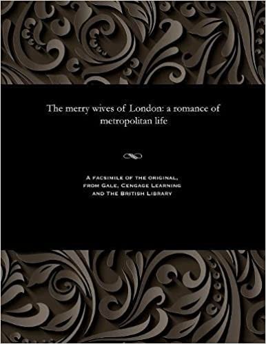 The merry wives of London: a romance of metropolitan life indir