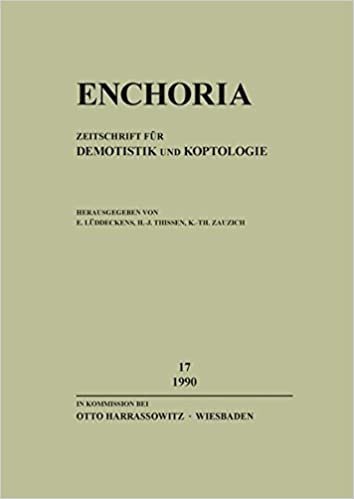 Enchoria 17 (1990): Zeitschrift Fur Demotistik Und Koptologie