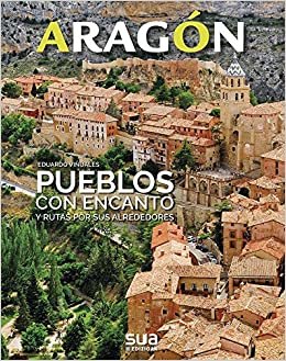 Pueblos con encanto (Aragón, Band 6) indir