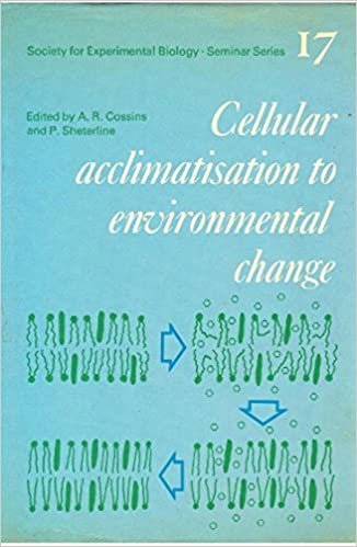 Cellular Acclimatization to Environmental Change (Society for Experimental Biology Seminar Series, Band 17)