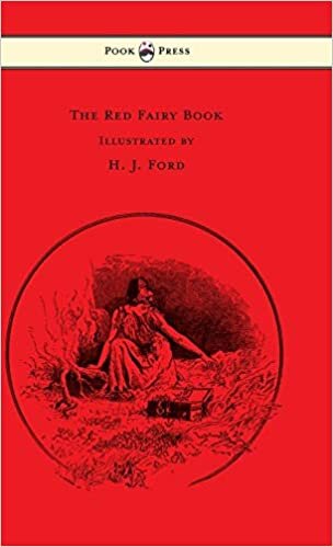 The Red Fairy Book - Illustrated by H. J. Ford (Andrew Lang's Fairy Books) indir