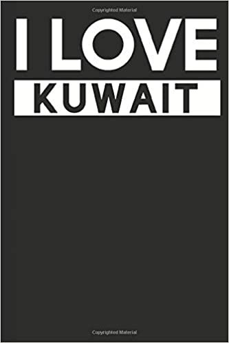 I Love Kuwait: A Notebook