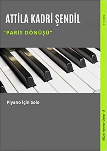 Paris Dönüşü: Piyano İçin Solo
