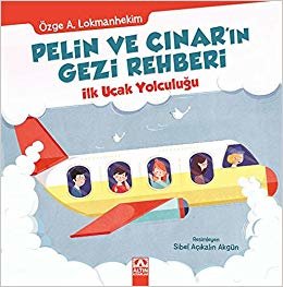 Pelin ve Çınar'ın Gezi Rehberi İlk Uçak Yolculuğu