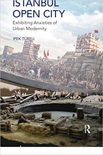 Istanbul, Open City: Exhibiting Anxieties of Urban Modernity